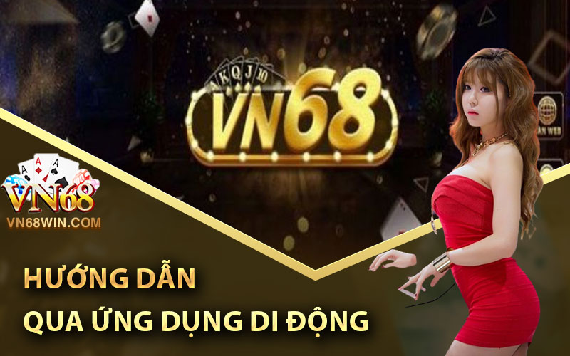 Hướng Dẫn Đăng Ký Vn68 Nhận Ngay Code 68K 2 Đăng ký Vn68 qua ứng dụng di động