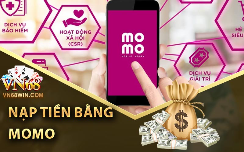 Hướng Dẫn Nạp Tiền Vn68 Nhanh Chóng Nhất 3 Nạp tiền bằng Momo