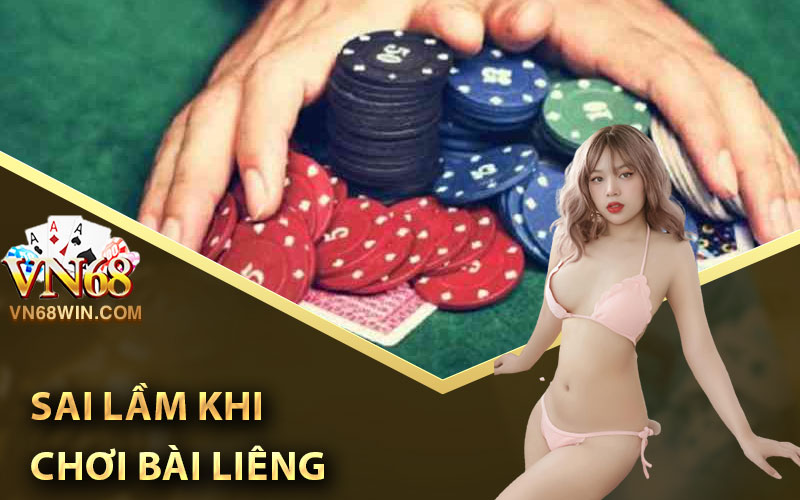 Cách Chơi Liêng Giỏi Và Những Kinh Nghiệm Chơi Hiệu Quả 3 Những sai lầm khi chơi bài liêng