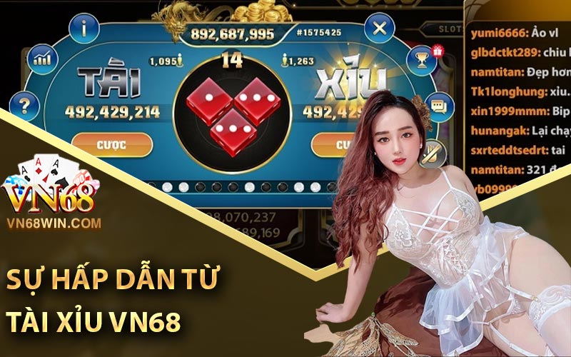 Chiến Thuật Chơi Tài Xỉu VN68 Hiệu Quả Nhất Cho Anh Em 1 Sự hấp dẫn từ tài xỉu VN68