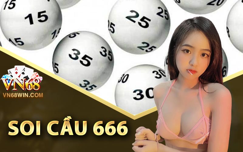 Soi Cầu 666 - Cách Dự Đoán Xổ Số Chuẩn Không Cần Chỉnh 3 Soi cầu 666