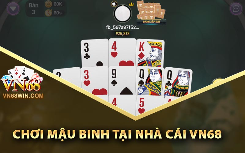 Cách Chơi Mậu Binh - Kinh Nghiệm Luôn Thắng Từ Cao Thủ 3 chơi Mậu Binh tại nhà cái Vn68
