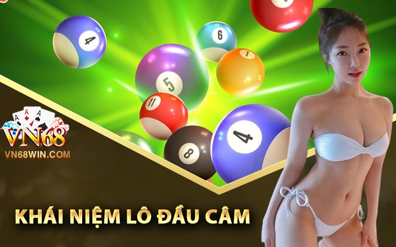 Lô Đầu Câm - Bí Kíp Về Mẹo Chơi Lô Đầu Câm Hiệu Quả 1 Khái niệm lô đầu câm
