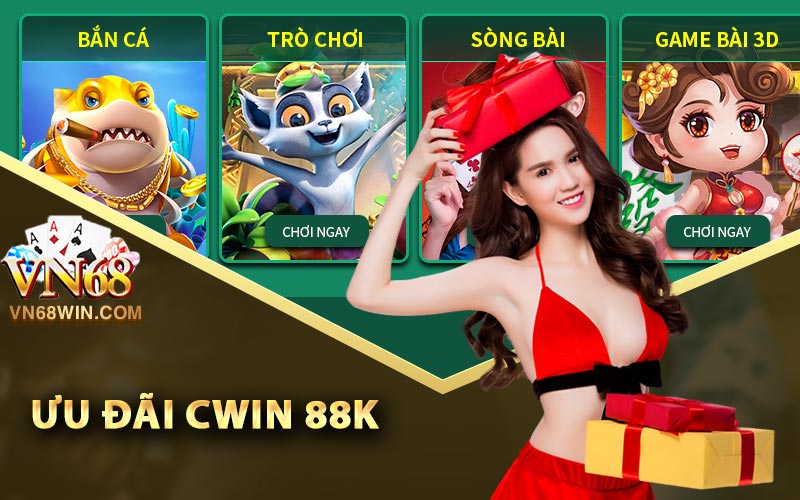 Cwin 88K - Ưu Đãi Cwin Tặng 88K Cho Tất Cả Thành Viên Mới 1 Tổng quan về ưu đãi Cwin 88K