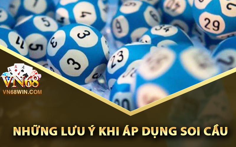 Rồng Bạch Kim 888 - Hình Thức Soi Cầu Tỷ Lệ Trúng Cao 3 Những lưu ý khi áp dụng soi cầu