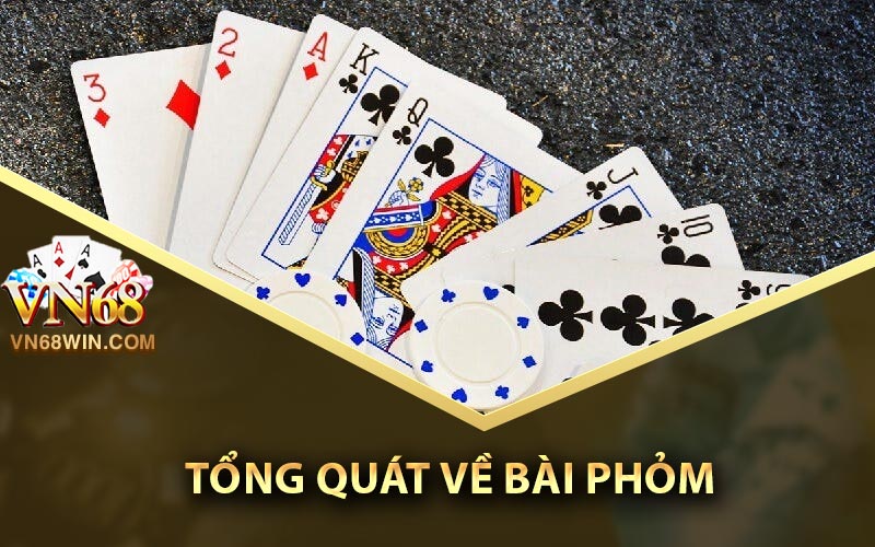 Game Bài Phỏm - Kinh Nghiệm Chơi Luôn Chiến Thắng 1 Tổng quát về bài Phỏm