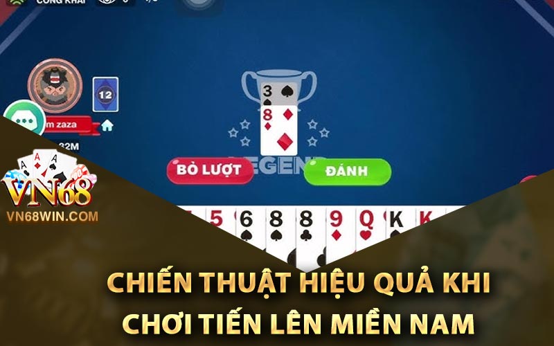 Đánh Bài Tiến Lên Miền Nam Cùng Với Chiến Thuật Hay Nhất 3 Chiến thuật hiệu quả khi chơi tiến lên miền nam