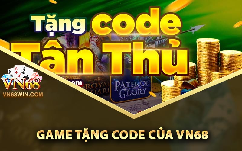 Game Tặng Code Miễn Phí Từ Vn68 Cho Tân Thủ Mới 2 Game tặng code của Vn68