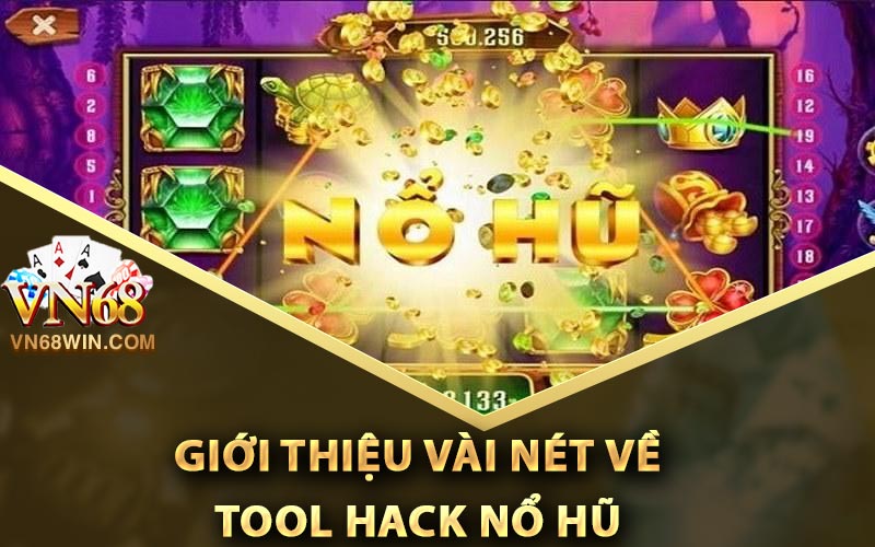 Tool Hack Nổ Hũ - Quy Trình Tải Và Nhận Code Nổ Hũ Free 1 Giới thiệu vài nét về tool hack nổ hũ