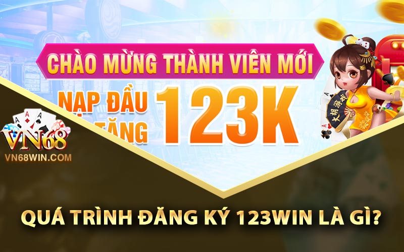 Đăng Ký 123Win | Tham Gia Cá Cược Tại Nhà Cái Uy Tín 1 Quá trình đăng ký 123Win là gì?
