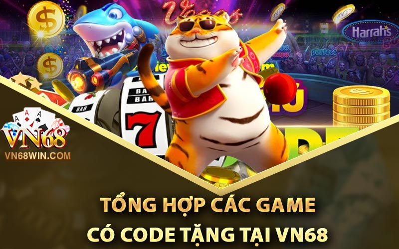 Game Tặng Code Miễn Phí Từ Vn68 Cho Tân Thủ Mới 3 Tổng hợp các game có code tặng tại Vn68
