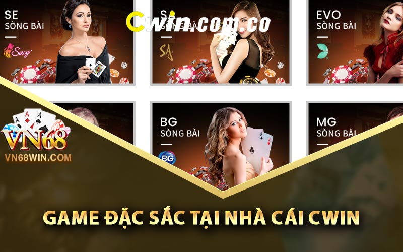 Cwin - Link Đăng Ký Cwin Nhận 58k Dễ Dàng Cho Anh Em 3 Tổng hợp game đặc sắc tại nhà cái Cwin