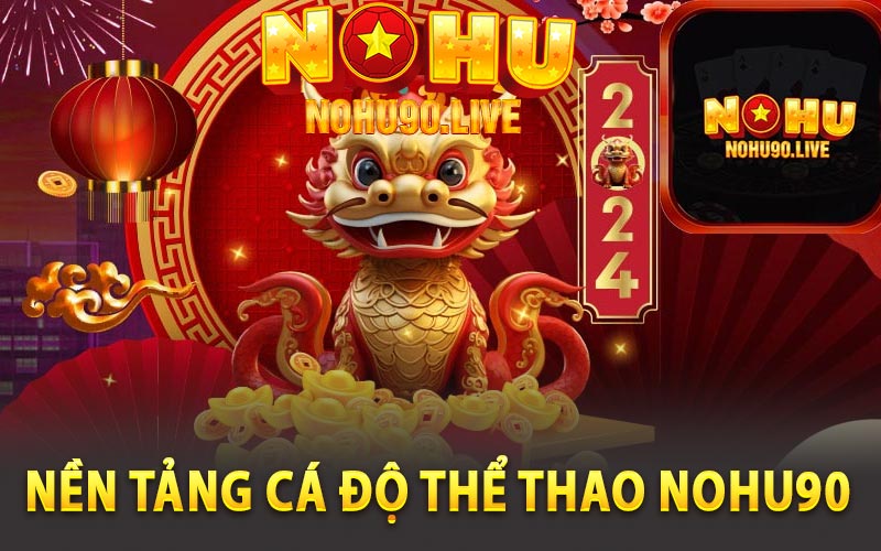 Nohu90 - Tải Ứng Dụng Nhận 199k Quá Đơn Giản 1 Giới thiệu nhà cái Nohu90 là gì?