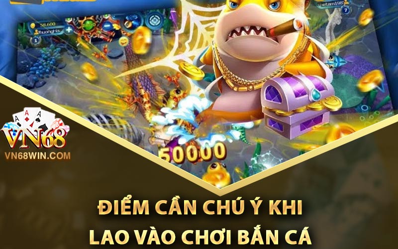 Bắn Cá Miễn Phí - Tựa Game Được Bet Thủ Ưa Chuộng 2024 3 Các Điểm Cần Chú Ý Khi Lao Vào Chơi Bắn Cá