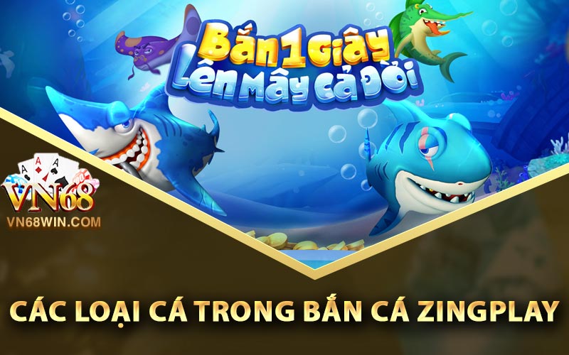 Bắn Cá ZingPlay - Link Tải Bắn Cá ZingPlay APK, IOS 2 Các loại cá trong bắn cá ZingPlay