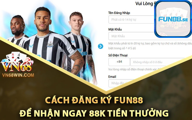 Fun88 - Trang Cược Thể Thao Uy Tín Số #1 Châu Á 4 Cách đăng ký Fun88 để nhận ngay 88k tiền thưởng
