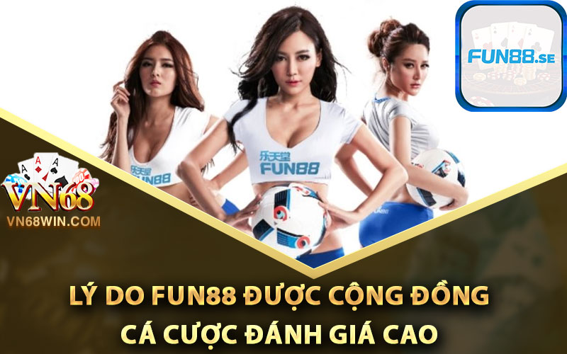 Fun88 - Trang Cược Thể Thao Uy Tín Số #1 Châu Á 2 Lý do Fun88 được cộng đồng cá cược đánh giá cao