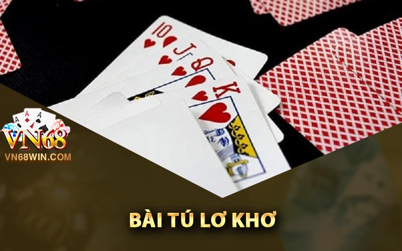 Tú Lơ khơ Là Gì? Vn68 Chia Sẻ Phương Pháp Chơi Tốt Nhất 1 Tổng quát về trò chơi tú lơ khơ