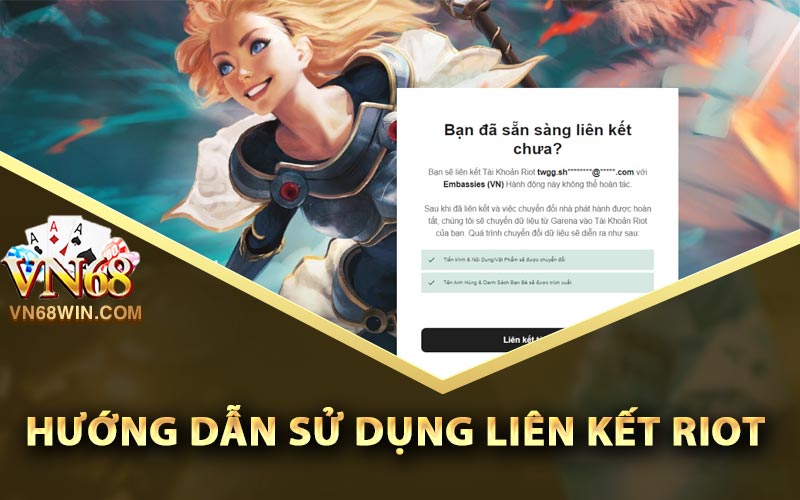 Liên Kết Riot - Hướng Dẫn Kết Nối Tài Khoản Đơn Giản 2 Huong dan su dung lien ket Riot