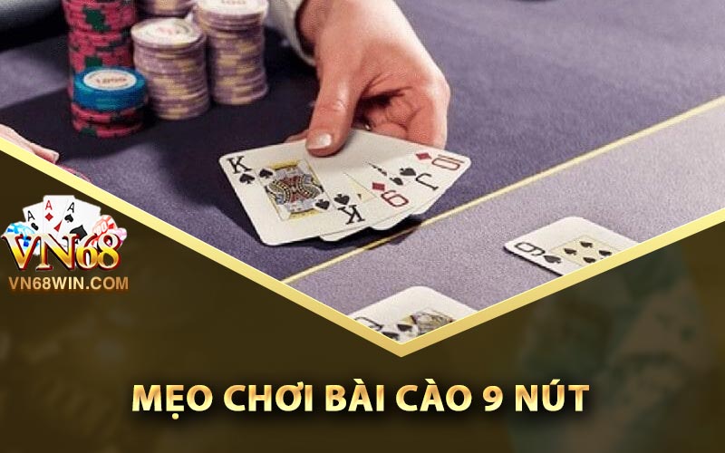 Bài Cào 9 Nút - Các Quy Tắc Chơi Đơn Giản Nhất 4 Tổng hợp các mẹo chơi bài cào 9 nút